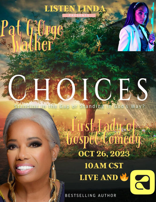 A Glimpse into the Life CHOICES of Gospel Comedy’s First Lady Pat G’Orge Walker
